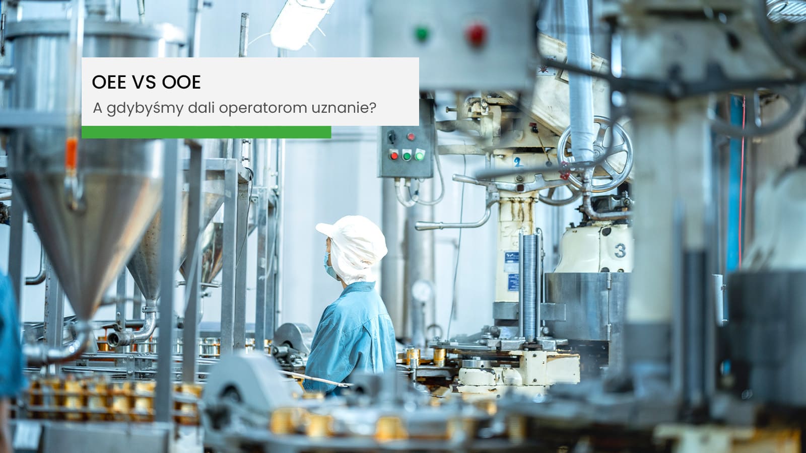 OEE to za mało. Dlaczego nowoczesne zakłady produkcyjne potrzebują OOE i systemu MES?