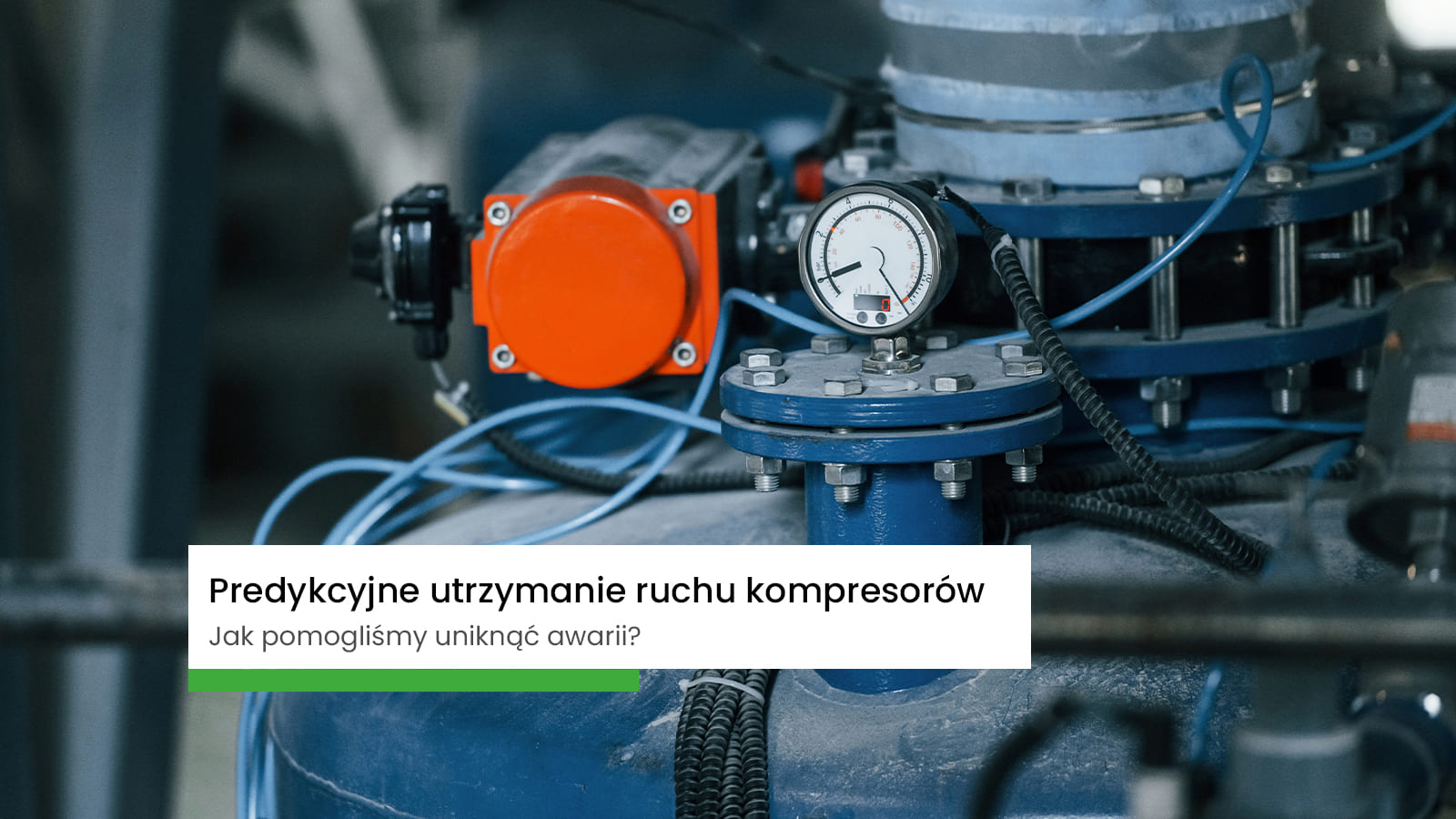 Jak pomogliśmy uniknąć awarii kompresorów dzięki predykcyjnemu utrzymaniu ruchu?